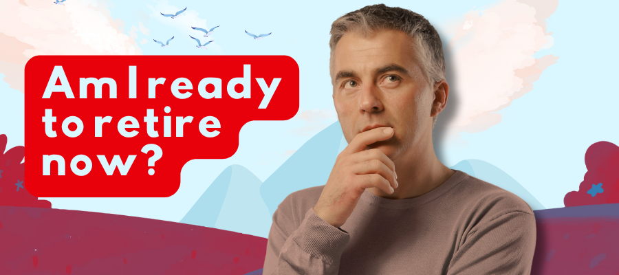 Am I ready to retirement now- India Retirement Project
